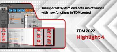 Transparent system and data maintenance with new functions in TDMcontrol