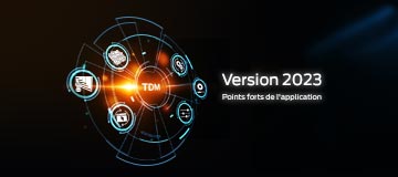 TDM Version 2023 - Points forts de l'application